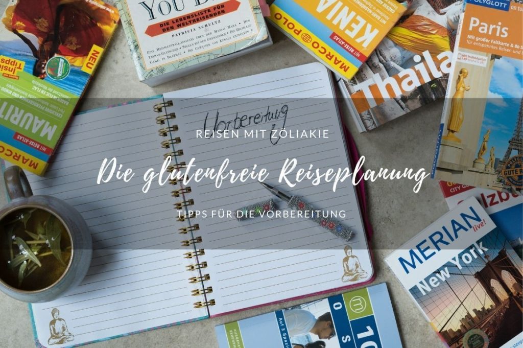 glutenfreie Reiseplanung: Meine Tipps