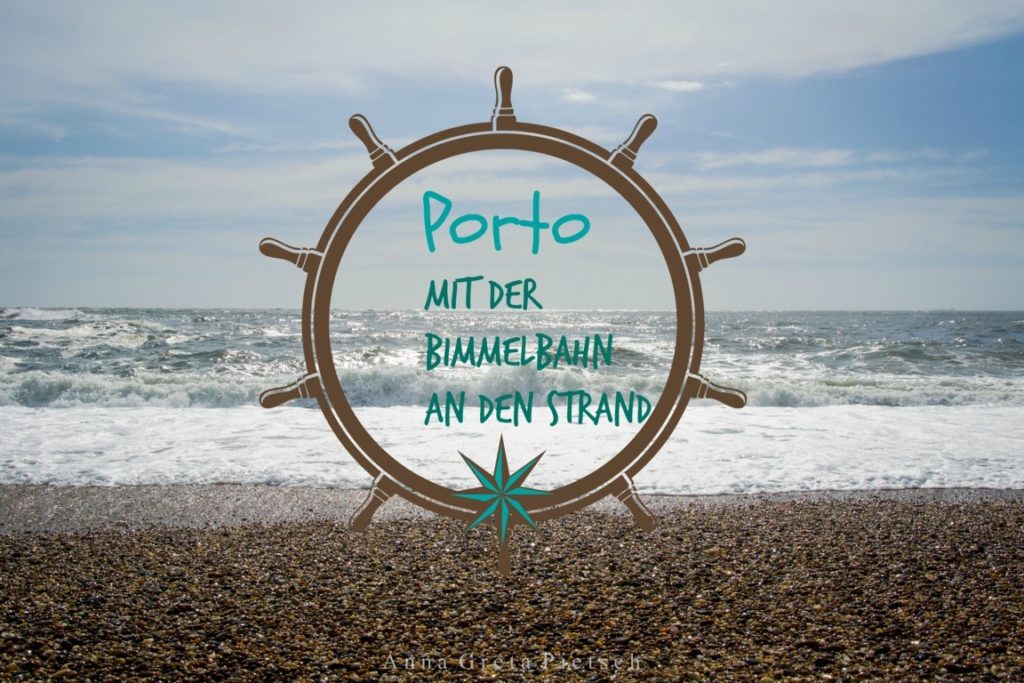 Portugal, Porto: Mit der Bimmelbahn an den Strand