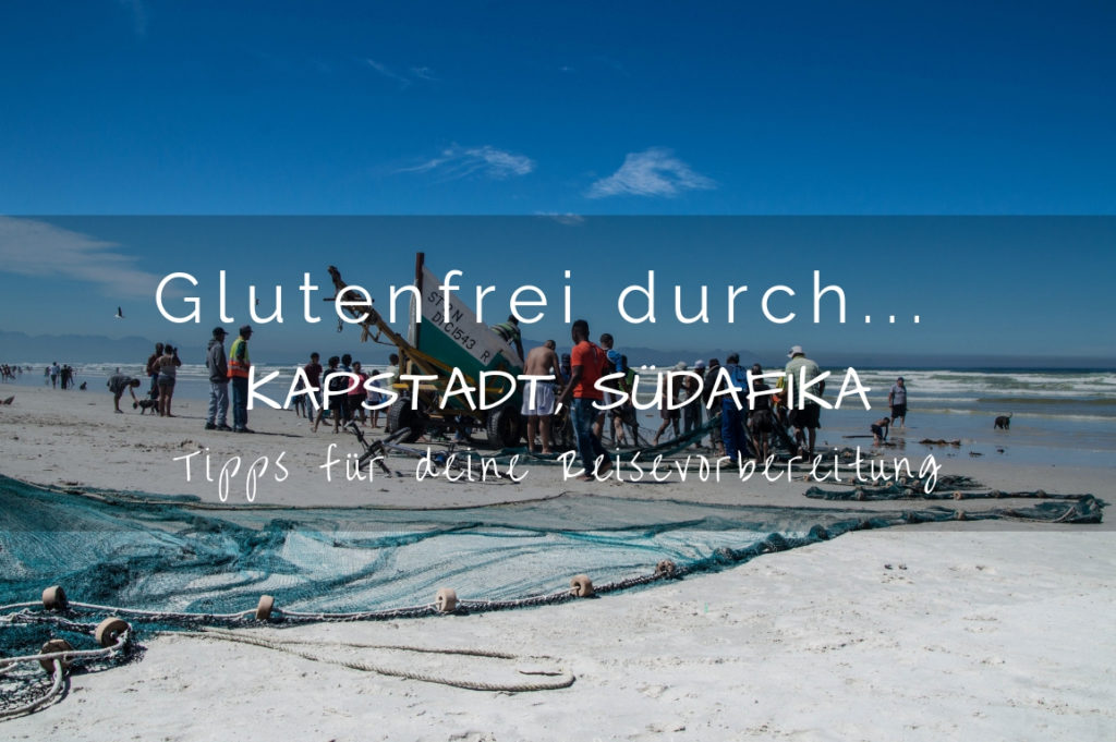 Glutenfrei durch… Kapstadt
