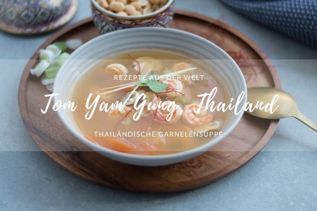 Tom Yam Gung – Garnelensuppe aus Thailand