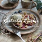 Rhabarber Crumble glutenfrei laktosefrei