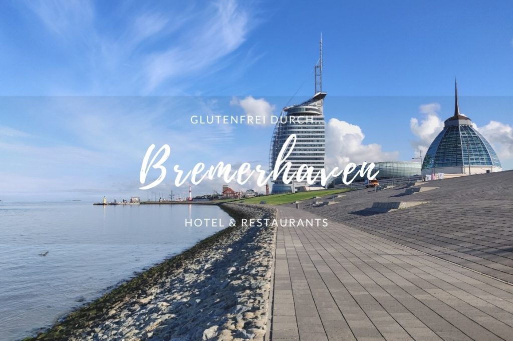 Glutenfrei durch Bremerhaven