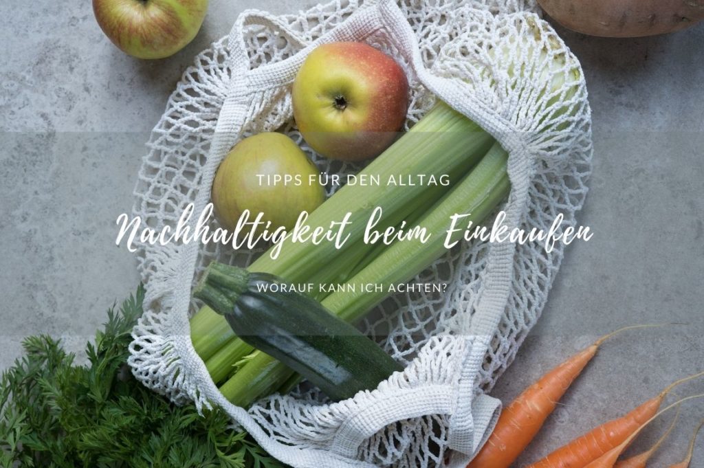 Tipps für den nachhaltigeren Einkauf