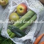 Tipps für den nachhaltigeren Einkauf