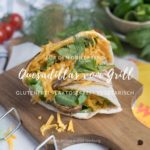 Quesadillas vom Grill: glutenfrei & laktosefrei