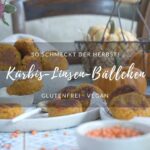Kürbis-Linsen-Bällchen, glutenfrei und vegan