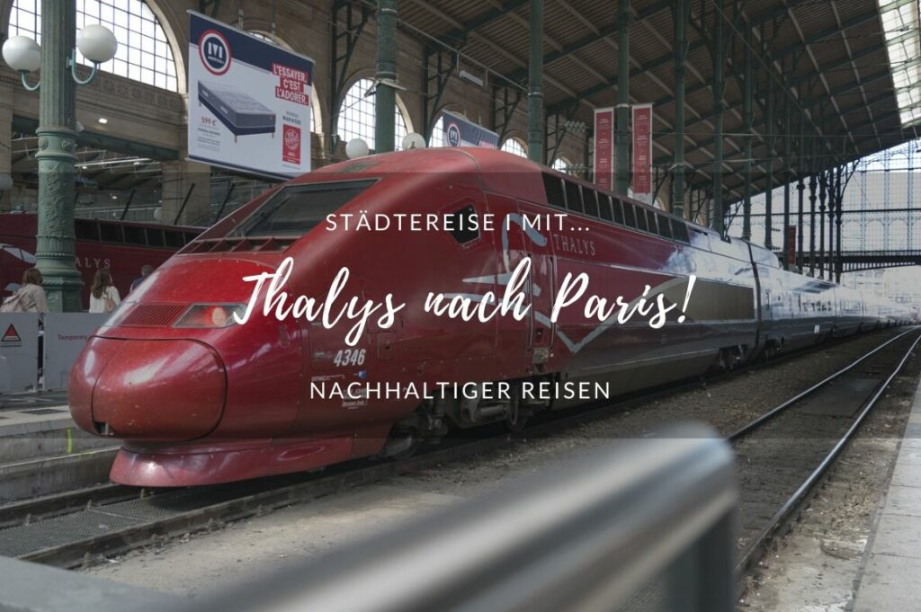 Mit Thalys nach Paris Städtereise mit Thalys, Paris