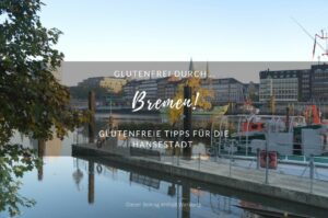 glutenfrei durch Bremen