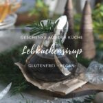 Lebkuchensirup - Geschenkidee