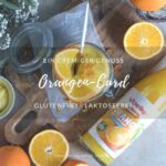 Orangen Curd - einfach selbstgemacht