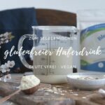 glutenfreier Haferdrink - Produktvorstellung