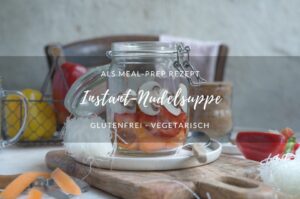 glutenfreies Rezept: Instant-Nudelsuppe