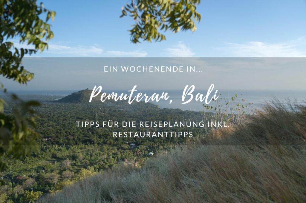Ein Wochenende in Pemuteran, Bali