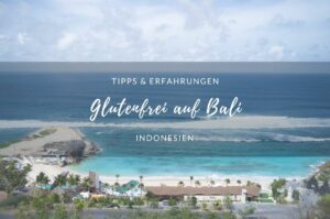 Glutenfrei auf Bali, Indonesien