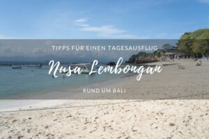 Tipps für Nusa Lembongan