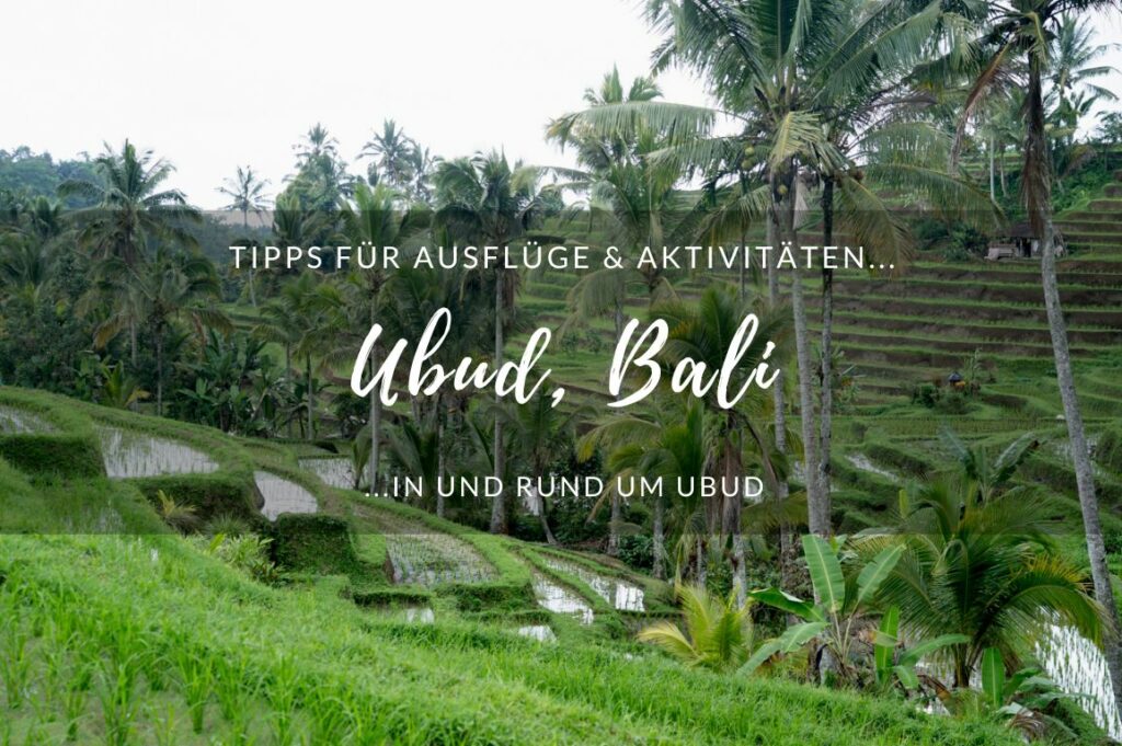 Tipps für Ubud, Bali Tipps für Ubud