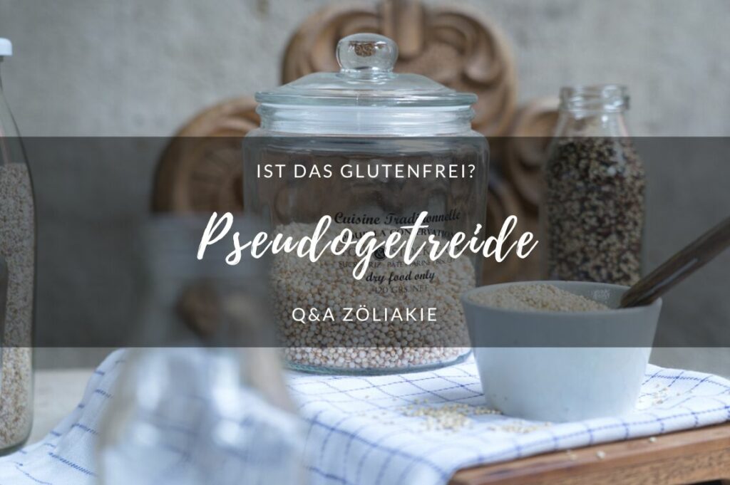 Ist Pseudogetreide glutenfrei?