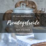 Ist Pseudogetreide glutenfrei?