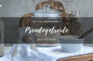 Ist Pseudogetreide glutenfrei?
