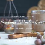 winterliches Dessert mit Haselnuss, vegan, glutenfrei
