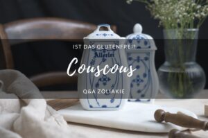 Ist Couscous glutenfrei?