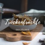 Sind Trockenfrüchte glutenfrei?
