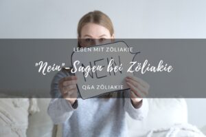 Thema: Nein-Sagen bei Zöliakie