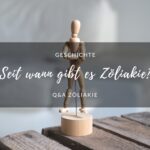 Seit wann gibt es Zöliakie?