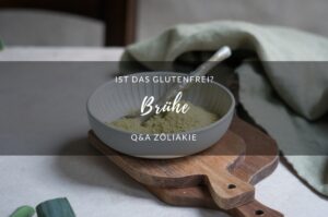 Ist Brühe glutenfrei?
