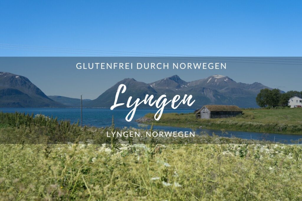 Glutenfrei in Lyngen, Norwegen glutenfrei in Norwegen - Lyngen