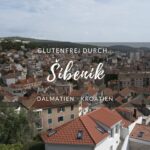 Glutenfrei durch Sibenik & Krka
