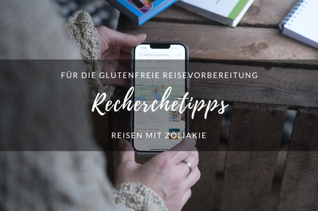 Recherchetipps Recherchetipps für die glutenfreie Reisevorbereitung