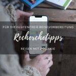 Recherchetipps für die glutenfreie Reisevorbereitung