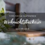 Glutenfreie Weinachtsbäckerei