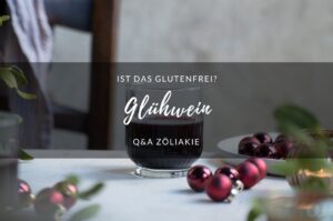 Ist Glühwein glutenfrei?