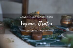 Rezept: veganer Braten