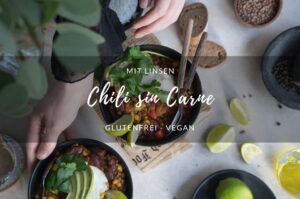 Rezept: veganes Chili sin Carne mit Linsen