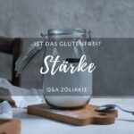 Ist Stärke glutenfrei?