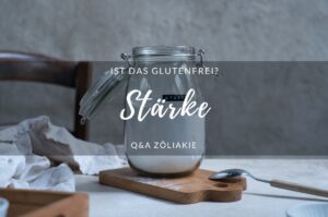 Ist Stärke glutenfrei?