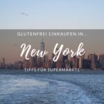 Tipps für den glutenfreien Einkauf in NYC