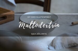 Ist Maltodextrin glutenfrei?