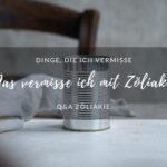 Das vermisse ich mit Zöliakie!