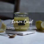 Lemon Curd ohne Ei