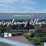 Reiseplanung Albanien