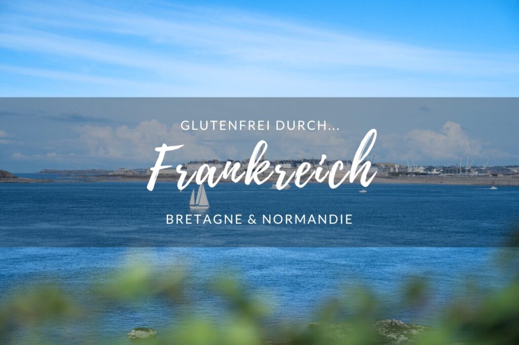 glutenfrei durch Frankreich