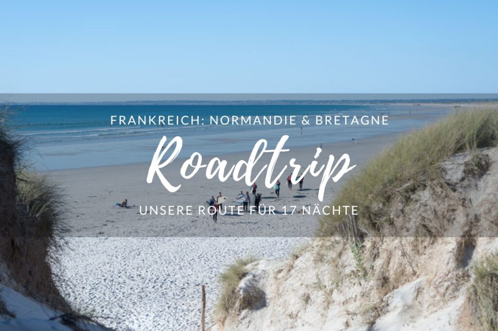 Roadtrip Normandie & Bretagne