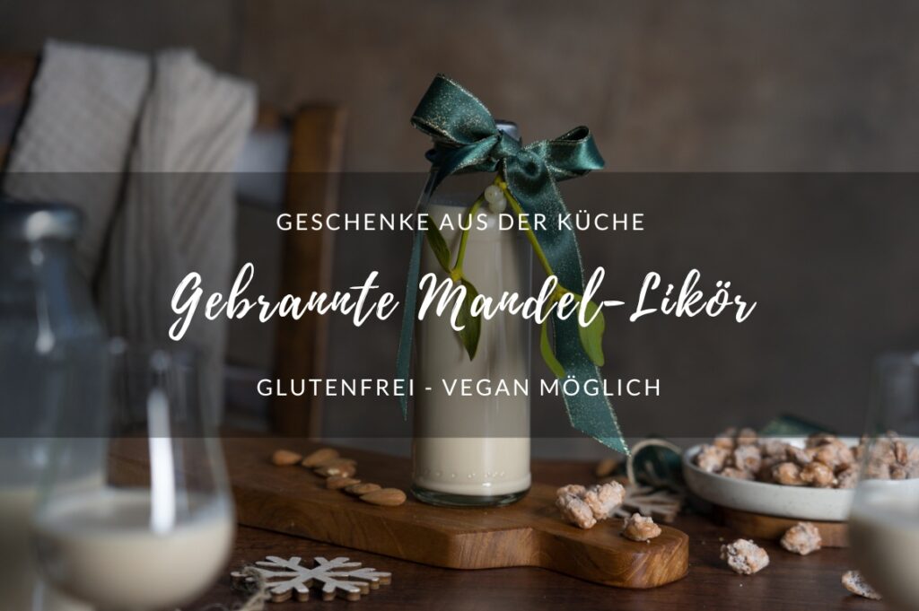 Rezept: Gebrannte Mandel Likör