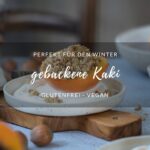 Rezept: gebackene Kaki