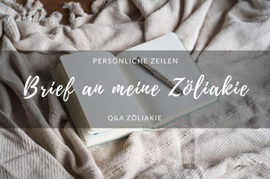 Brief an meine Zöliakie