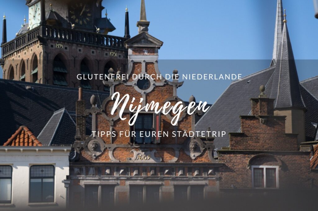 Glutenfrei durch Nijmegen